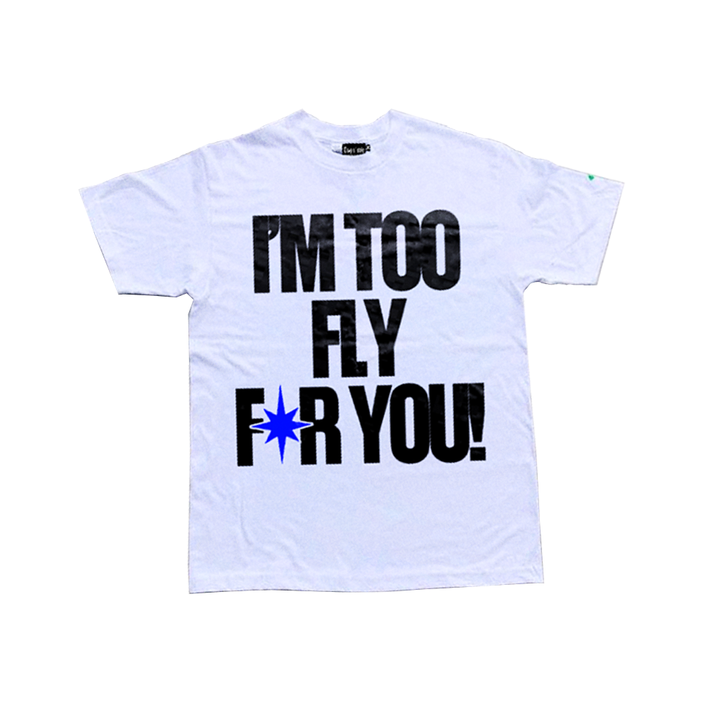 Too Fly Tees